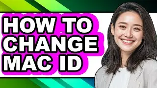 How to Change Mac Id - Easy Guide