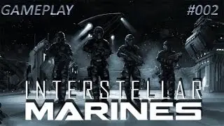Dual Commentary Interstellar Marines [Early Access] Part #002: Fakten &uuml;ber Fakten