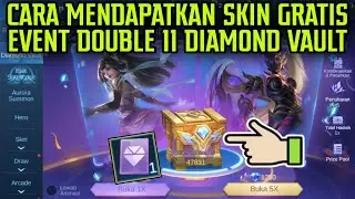 CARA  DRAW SKIN GRATIS PADA EVENT DOUBLE 11 DIAMOND VAULT MOBILE LEGENDS NOVEMBER 2020