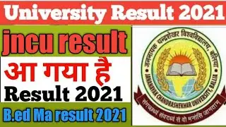 jncu bed 2nd year result 2021/jncu result 2021/jncu ma /b.ed result 2021/jncu result.