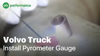 Volvo Truck Pyrometer Gauge Installation | VED12 VED13 VED16 | OTR Performance