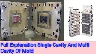 Explaination Single Cavity And Multi Cavity Mold(Single और Multi Cavity Mold क्या हैं)