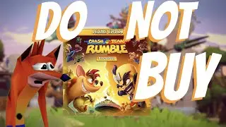 Do NOT Buy Crash Team Rumble