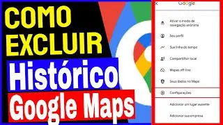 Como excluir hist&oacute;rico do Google Maps no Celular