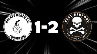 MATCH HIGHLIGHTS | Colney Heath 1-2 Real Bedford