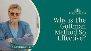 Why is the Gottman Method So Effective?
