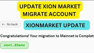 XION MARKET TESTNET MIGRATE ACCOUNT || XION MARKET TESTNET TO MAINNET MIGRATE || IMPORTNT UPDATE