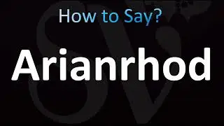 How to Pronounce Arianrhod (CORRECTLY!)
