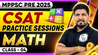 MPPSC Pre 2025 CSAT | MPPSC CSAT Maths Class-04 | CSAT Maths for MPPSC Prelims 2025