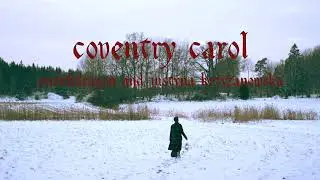 Coventry Carol - Smowkdragon & Justyna Krzyżanowska (Official Music Video)