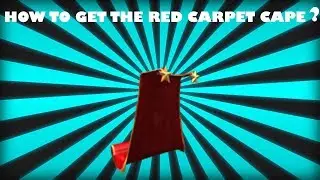 HOW TO FIND THE RED CARPET CAPE-ROBLOX BLOXY EVENT