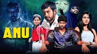 ANU (4K) Horror UNCUT Hindi Movie | Supernatural Horror Full Movies | P.a. Vijay South Horror Movies