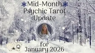 Mid Month Psychic Tarot Update for January 2026 by Pam Georgel