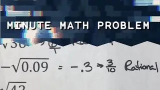 Minute Math Problem - Rational and Irrational | Math Help