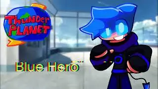 Blue Hero (Thunder Planet Original Soundtrack)