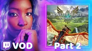 Monster Hunter Stories 2 Twitch VOD - Part 2