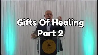 Gifts Of Healing Part 2