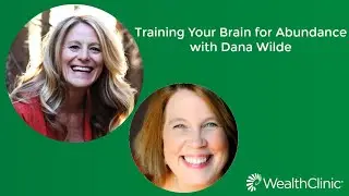 Training Your Brain for Abundance with Dana Wilde