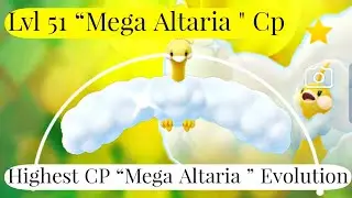 Highest Cp 100iv ✨ SHINY Mega ALTARIA Evolution Pokemon Go I Mega Pokemon Evolution  | Shiny Pokemon