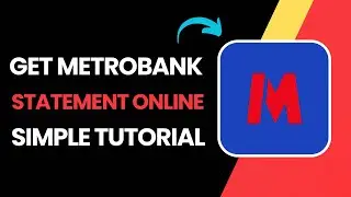 How To Get Metrobank Statement Online !