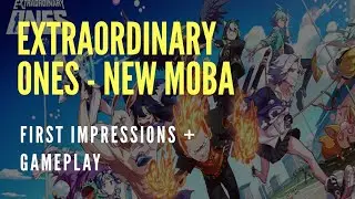 Extraordinary Ones ( ENGLISH VERSION) | NEW Anime style MOBA | First Impressions