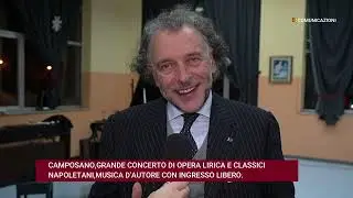 CAMPOSANO,GRANDE CONCERTO DI OPERA LIRICA E CLASSICI NAPOLETANI,MUSICA D'AUTORE CON INGRESSO LIBERO