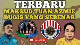 PENTING! MAKSUD SEBENAR KENYATAAN TERBARU AZMIE BUGIS.