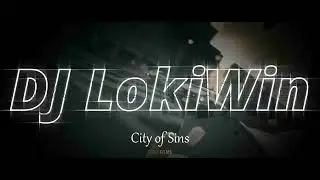 Dj LokiWin - City Of Sins (Los Santos EP)