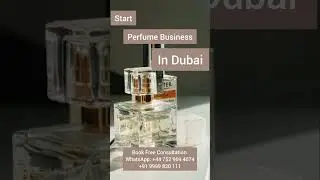 How to start #Perfume #Business in #Dubai #UAE
