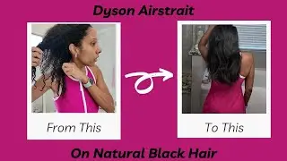 Dyson Airstrait on Natural African American Hair - Does it work?