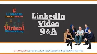 How to use Video on LinkedIn #LinkedInLocalPerth // with Jo Saunders & Reg Sorrell
