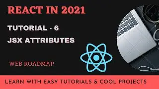 ReactJS Tutorial - 6 - JSX Attributes | React in 2021