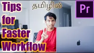 Premiere Pro CC Tips and Tricks for Faster Workflow (Editing) in Tamil | VelBros Tech