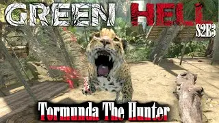 Green Hell | Tormunda the Hunter (Part 3 of 8)