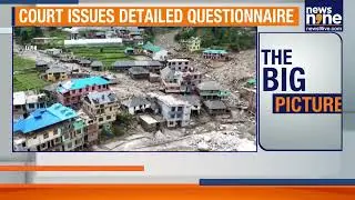 Supreme Court Questions Himachal Pradesh On Climate Policy & Disaster Management | News9