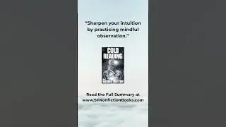 &ldquo;Sharpen your intuition by practicing mindful observation.&rdquo;