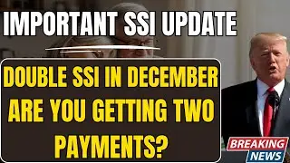 Double SSI Payment in December? What You Need to Know About Your Benefits