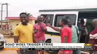 Road Woes Trigger: Kpone barrier to Michal Camp drivers demand road repairs (14-08-23)