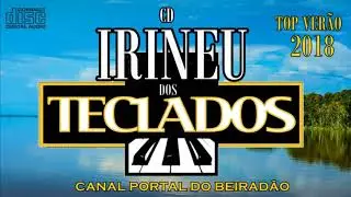 CD IRINEU DOS TECLADOS - o embaixador do beiradâo - 2018