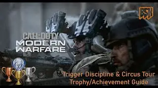Call Of Duty - Modern Warfare ( Trigger Discipline & Circus Tour Trophy Guide )