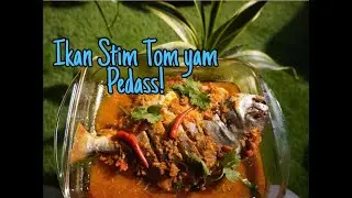 [ENGLISH SUBS] IKAN BAWAL EMAS STIM TOM YAM PEDAS ||SPICY TOM YUM STEAMED FISH | EASY COOKING