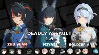 Deadly Assault 1.6 (9 Star Clear) | M0W0 Zhu Yuan, M0W1 Miyabi, M0W0 SS Anby | Zenless Zone Zero