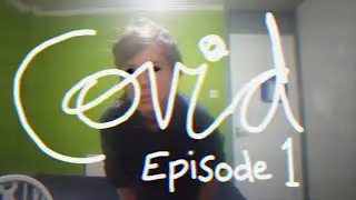 COVID: episode 1