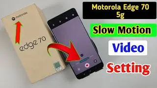 Motorola edge 70 5g slow motion/Moto me slow motion video kaise banaye/Moto edge 70 camera setting