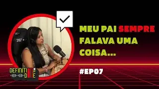 MEU PAI SEMPRE FALAVA UMA COISA... - ANA K&Eacute;ZIA | CORTES #DefinitionOfDone
