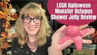 Обзор желе для душа LUSH Halloween Monster Octopus