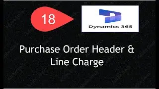 18: Purchase Order Header & Line Charges – D365 F&O #D365FNO #PurchaseOrder #POCharges #Dynamics365