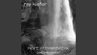 Hope at Dawnbreak (ambient version)