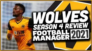Обзор четвёртого сезона &laquo;Вулвз&raquo; &mdash; Football Manager 2021