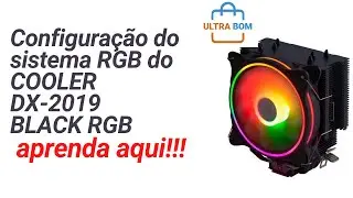Cooler DX-2019 RGB - Configura&ccedil;&atilde;o do sistema RGB pelo cabo MOLEX